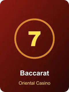 Oriental Casino – Baccarat Baccarat – slot din lobby Oriental Casino